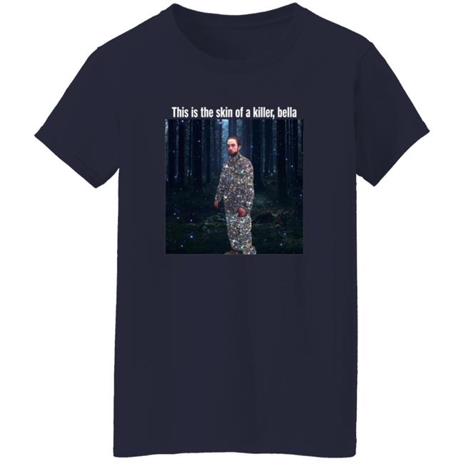 This Is The Skin Of A Killer Bella T Shirt Gita Jackson This Is The Skin Of A Killer Bella T Shirt Gita Jackson