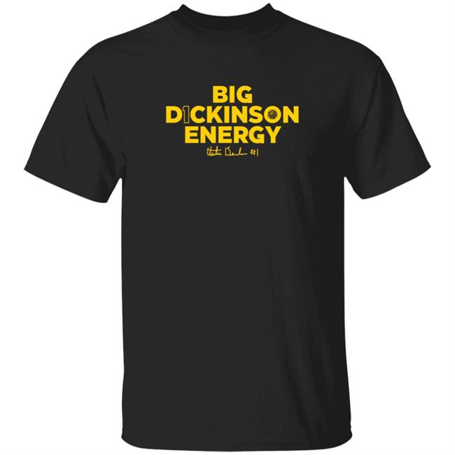 The Players Trunk Merch Big Dickinson Energy T Shirt Hunter Dickinson
