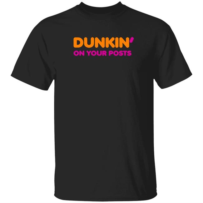 TopatoCo Dunkin' On Your Posts T Shirt Jephjacques