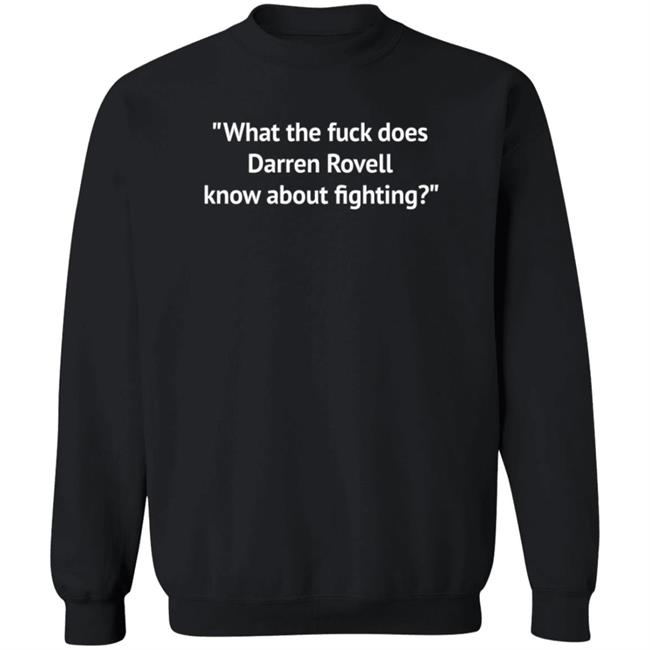 What The Fuck Does Darren Rovell Know About Fighting Shirt Robbiebarstool Brendan Fitzgerald What The Fuck Does Darren Rovell Know About Fighting Shirt Robbiebarstool Brendan Fitzgerald