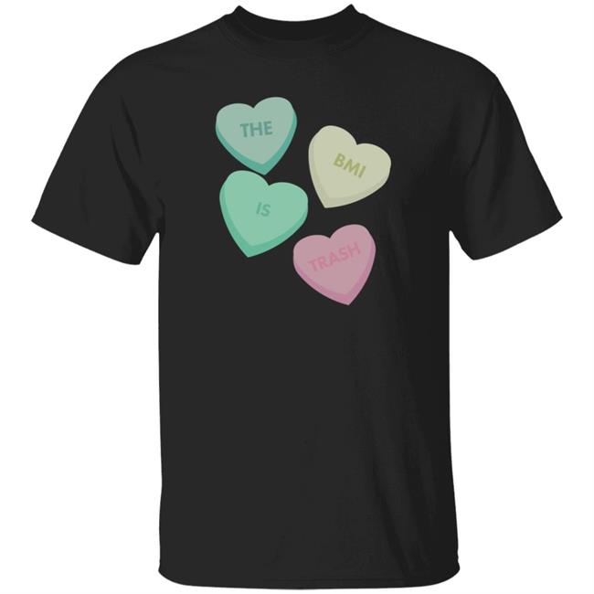 The Bmi Is Trash Shirt