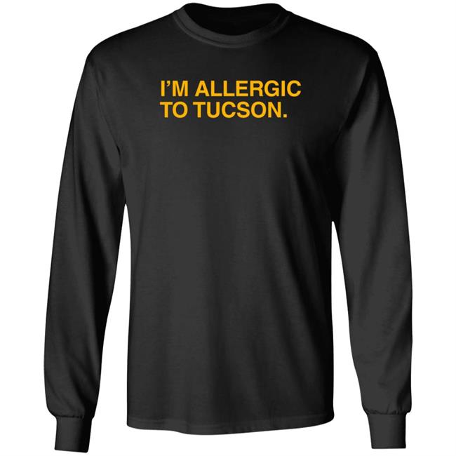 Well Put Merch I'm Allergic To Tucson T Shirt Brandwellput Well Put Merch I'm Allergic To Tucson T Shirt Brandwellput