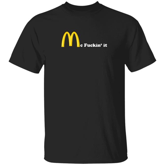 Mc Fuckin It Unisex Adult T Shirt Fashion Vero Shop Mc Fuckin It Unisex Adult T Shirt Mc Fuckin It Shirt