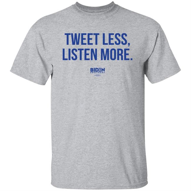 Tweet Less Listen More Shirt Tweet Less Listen More Shirt