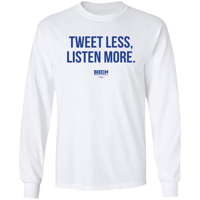 Tweet Less Listen More Shirt Tweet Less Listen More Shirt