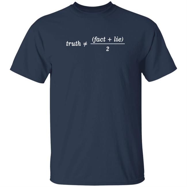 Trust Fact Lie Shirt Trust Fact Lie Shirt