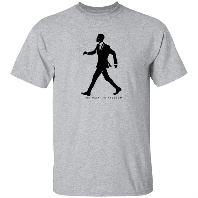 Branded The Walk To Freedom Shirt Branded T Shirt Branded The Walk To Freedom Shirt Branded T Shirt