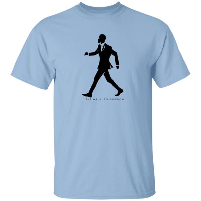 Branded The Walk To Freedom Shirt Branded T Shirt Branded The Walk To Freedom Shirt Branded T Shirt