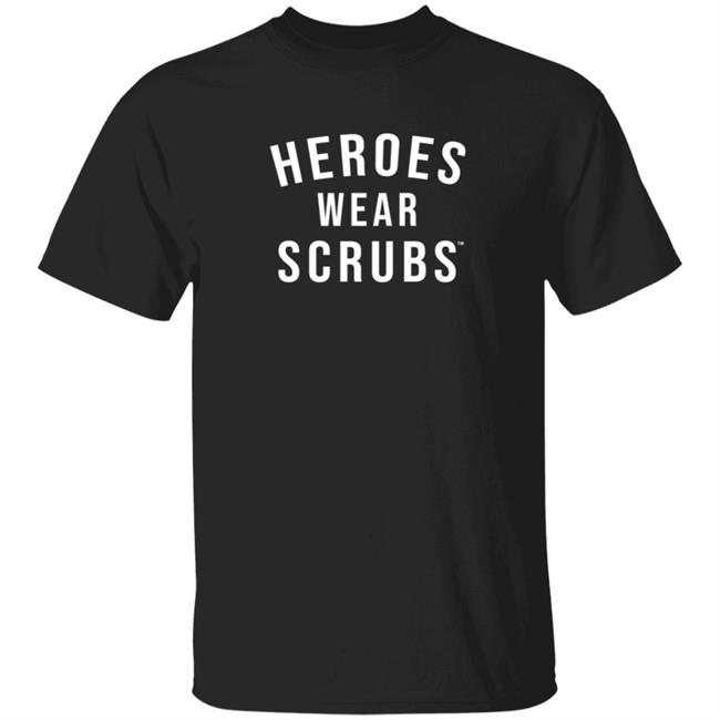 The Dline Merch Heroes Wear Scrubs Shirts
