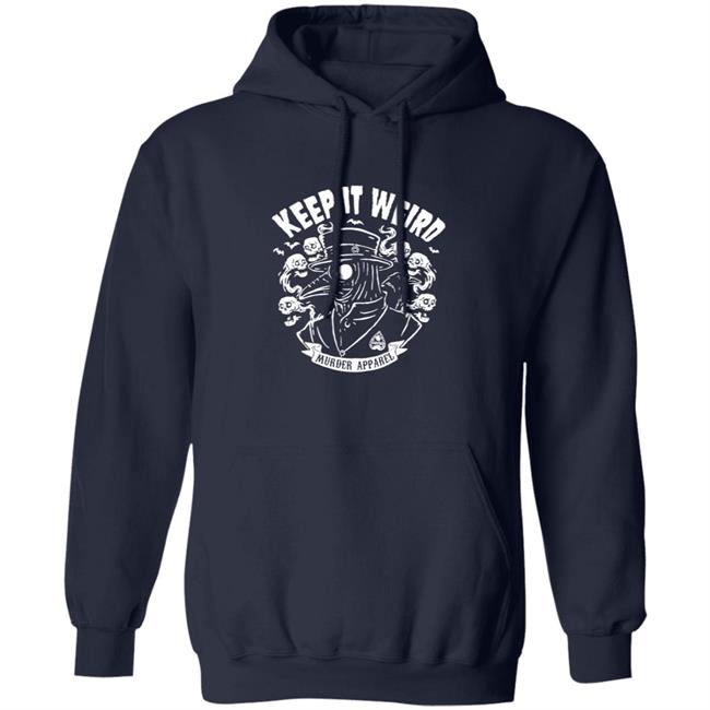 Keep It Weird Tee Shirt Keep It Weird Tee Shirt