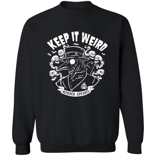 Keep It Weird Tee Shirt Keep It Weird Tee Shirt