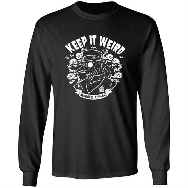 Keep It Weird Tee Shirt Keep It Weird Tee Shirt