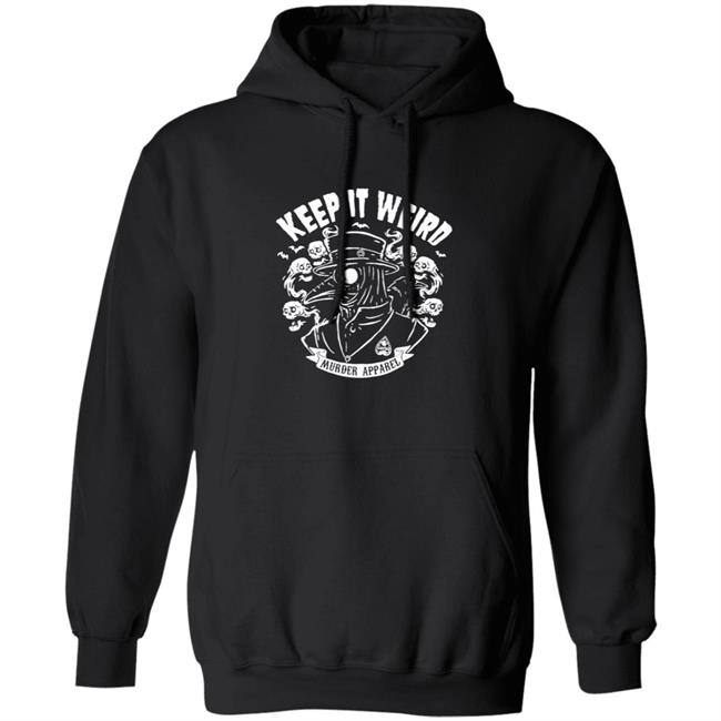 Keep It Weird Tee Shirt Keep It Weird Tee Shirt
