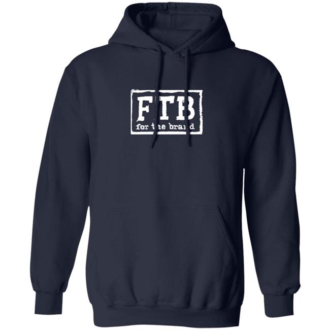 Pat McAfee Fbt For The Brand Shirt Pat McAfee Fbt For The Brand Shirt
