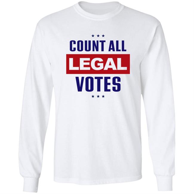 Count All Legal Votes T Shirt Count All Legal Votes T Shirt