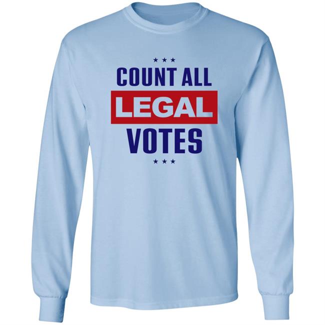 Count All Legal Votes T Shirt Count All Legal Votes T Shirt