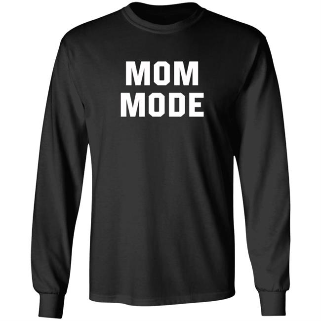 Mom Mode Sweatshirt Mom Mode Sweatshirt