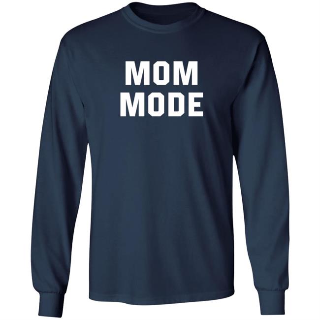Mom Mode Sweatshirt Mom Mode Sweatshirt