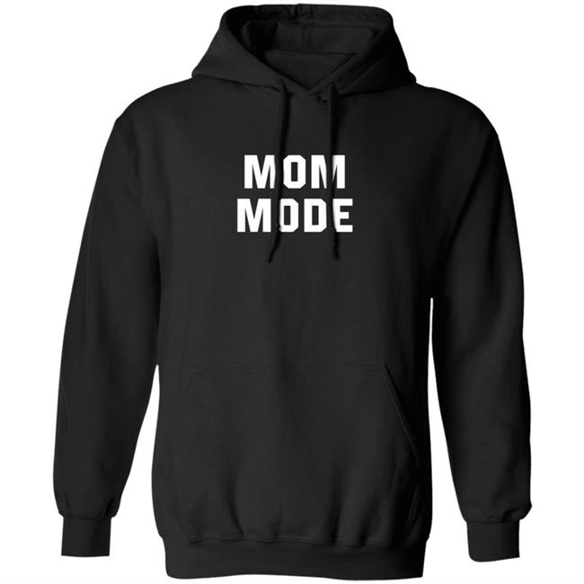 Mom Mode Sweatshirt Mom Mode Sweatshirt