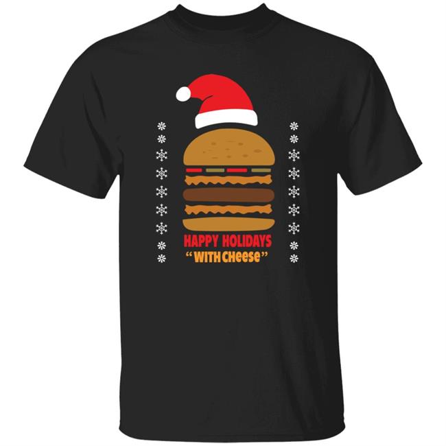 Happy Holidays With Cheese Shirt Happy Holidays With Cheese Shirt