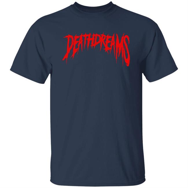 Death Dreams Deathdreams Logo Shirt Death Dreams Deathdreams Logo Shirt