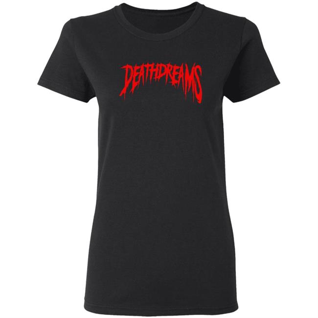 Death Dreams Deathdreams Logo Shirt Death Dreams Deathdreams Logo Shirt
