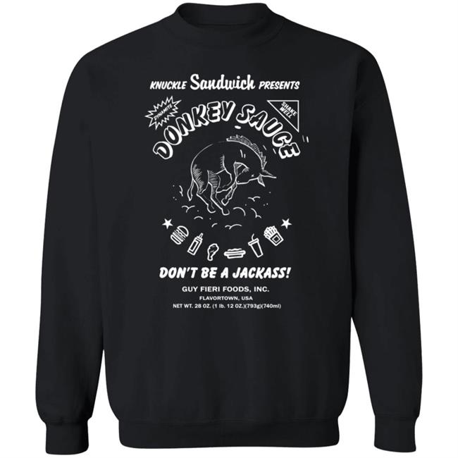 Guy Fieri Merchandise Donkey Sauce Tee Shirt Donkey Sauce Tee Shirt Dont Be A Jackass Shirt Guy Fieri Foods Shirt Knuckle Sandwich Presents Shirt Guy Fieri Merchandise Donkey Sauce Tee Shirt Donkey Sauce Tee Shirt Dont Be A Jackass Shirt Guy Fieri Foods Shirt Knuckle Sandwich Presents Shirt