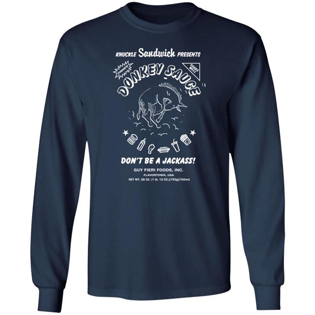 Guy Fieri Merchandise Donkey Sauce Tee Shirt Donkey Sauce Tee Shirt Dont Be A Jackass Shirt Guy Fieri Foods Shirt Knuckle Sandwich Presents Shirt Guy Fieri Merchandise Donkey Sauce Tee Shirt Donkey Sauce Tee Shirt Dont Be A Jackass Shirt Guy Fieri Foods Shirt Knuckle Sandwich Presents Shirt