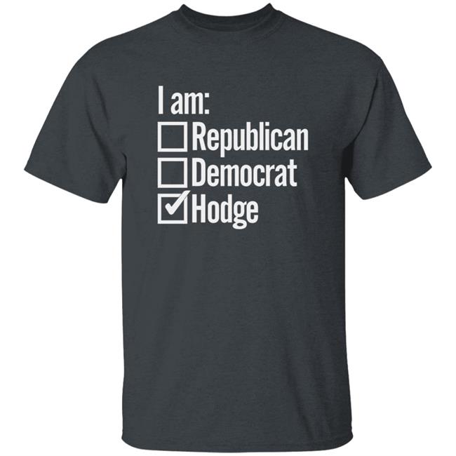 Official Hodgetwins I Am Hodge Shirt Official Hodgetwins I Am Hodge Shirt