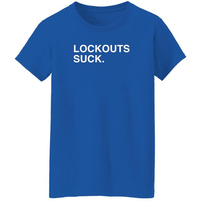 Obvious Shirts Lockouts Suck T Shirt Obvious Shirts Lockouts Suck T Shirt