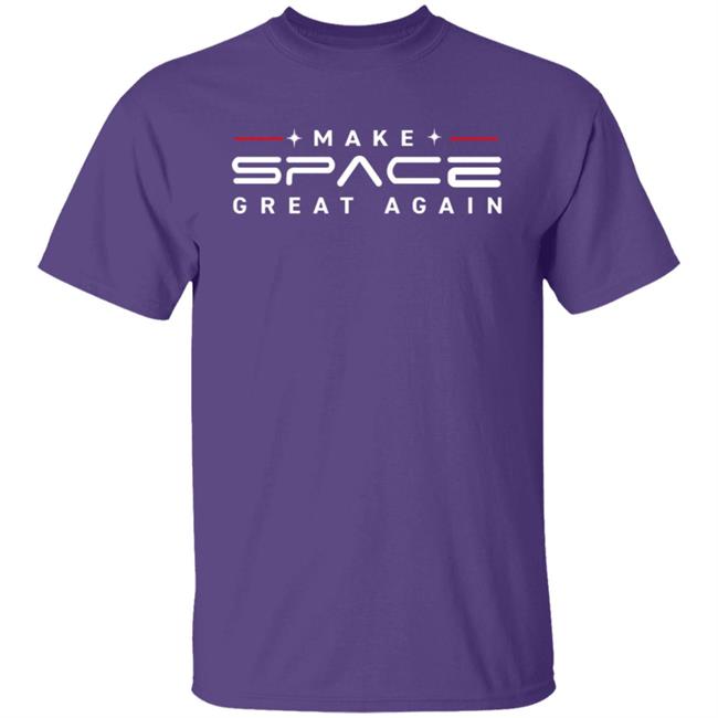 Make Space Great Again Tee Shirt Make Space Great Again Tee Shirt