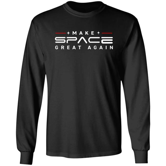 Make Space Great Again Tee Shirt Make Space Great Again Tee Shirt
