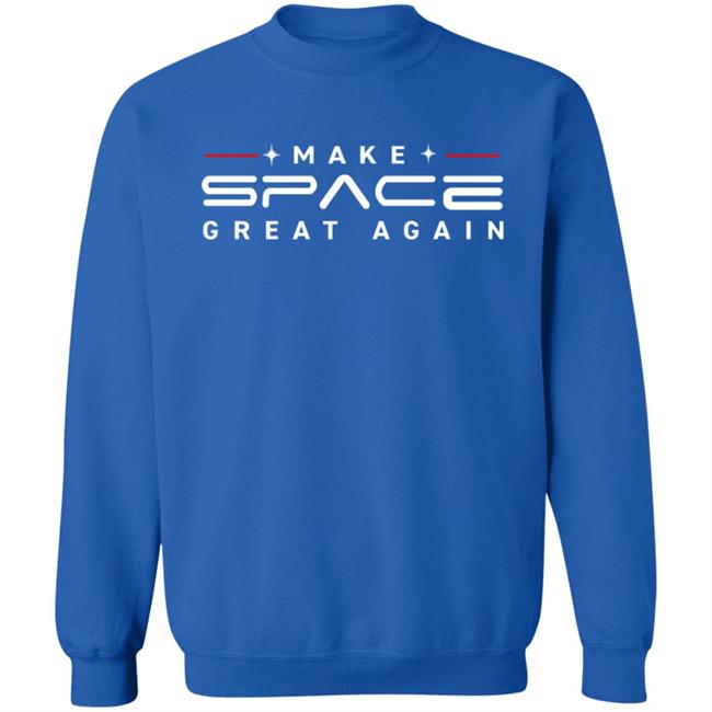 Make Space Great Again Tee Shirt Make Space Great Again Tee Shirt