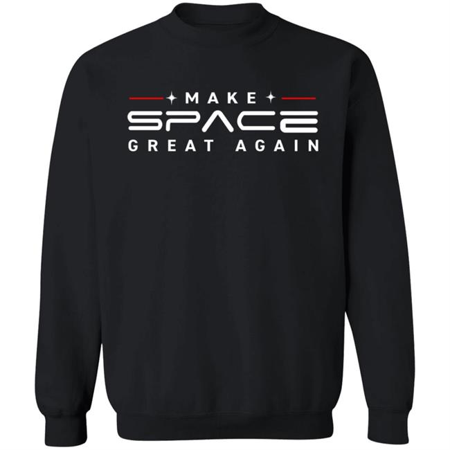 Make Space Great Again Tee Shirt Make Space Great Again Tee Shirt