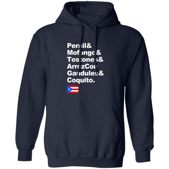 Pernil Mofongo Tostones Arrozcon Gandules Coquito Shirt Puerto Rico Cuisine T Shirt Pernil Mofongo Tostones Arrozcon Gandules Coquito Shirt Puerto Rico Cuisine T Shirt