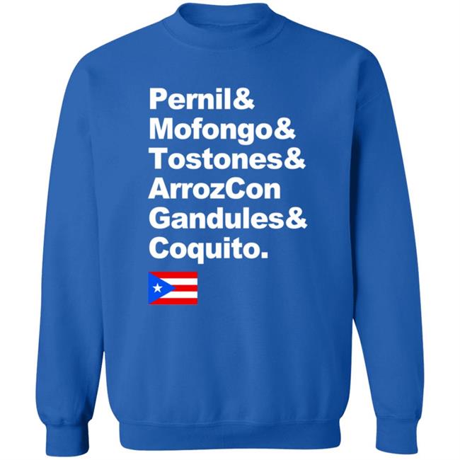 Pernil Mofongo Tostones Arrozcon Gandules Coquito Shirt Puerto Rico Cuisine T Shirt Pernil Mofongo Tostones Arrozcon Gandules Coquito Shirt Puerto Rico Cuisine T Shirt