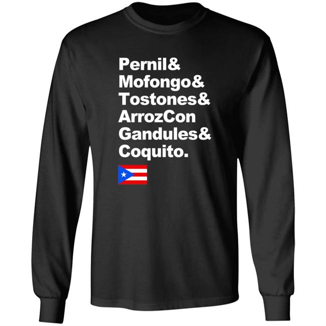Pernil Mofongo Tostones Arrozcon Gandules Coquito Shirt Puerto Rico Cuisine T Shirt Pernil Mofongo Tostones Arrozcon Gandules Coquito Shirt Puerto Rico Cuisine T Shirt
