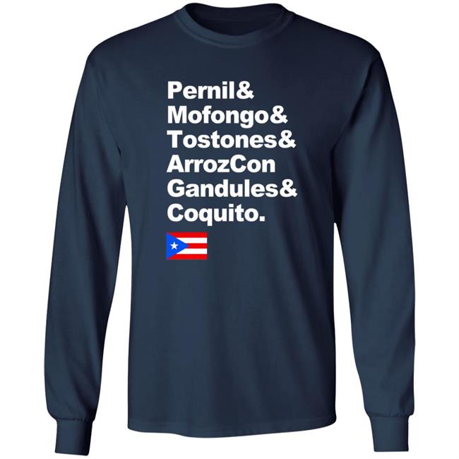 Pernil Mofongo Tostones Arrozcon Gandules Coquito Shirt Puerto Rico Cuisine T Shirt Pernil Mofongo Tostones Arrozcon Gandules Coquito Shirt Puerto Rico Cuisine T Shirt