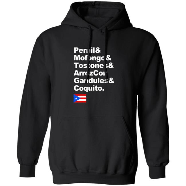 Pernil Mofongo Tostones Arrozcon Gandules Coquito Shirt Puerto Rico Cuisine T Shirt Pernil Mofongo Tostones Arrozcon Gandules Coquito Shirt Puerto Rico Cuisine T Shirt
