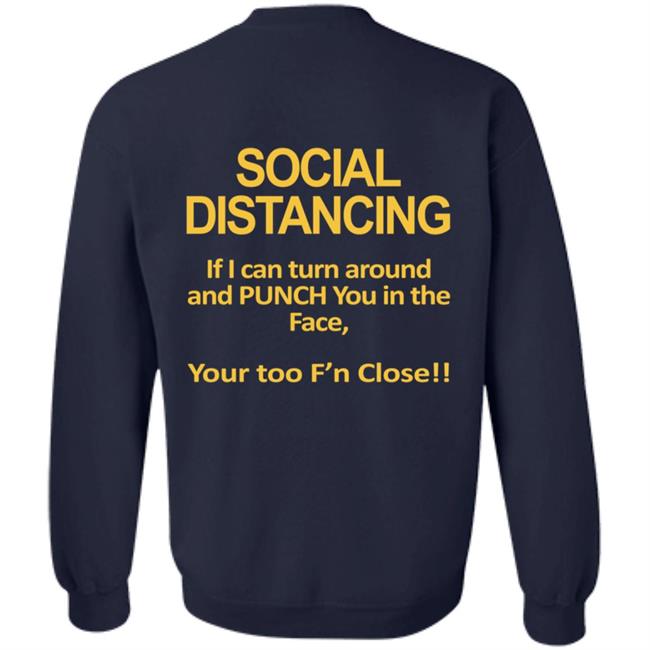 Social Distancing Throat Punch Youre Too Fn Close Tee Shirt Social Distancing Throat Punch Youre Too Fn Close Tee Shirt