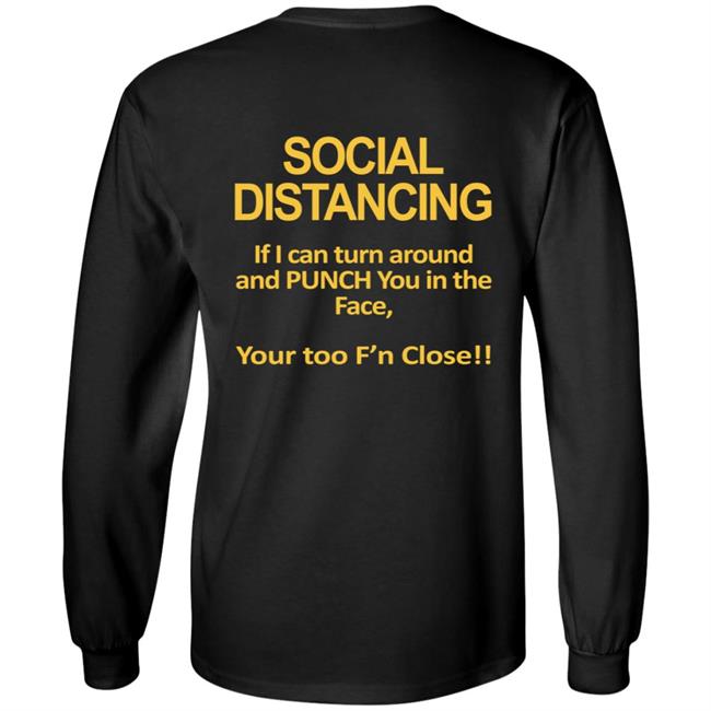 Social Distancing Throat Punch Youre Too Fn Close Tee Shirt Social Distancing Throat Punch Youre Too Fn Close Tee Shirt