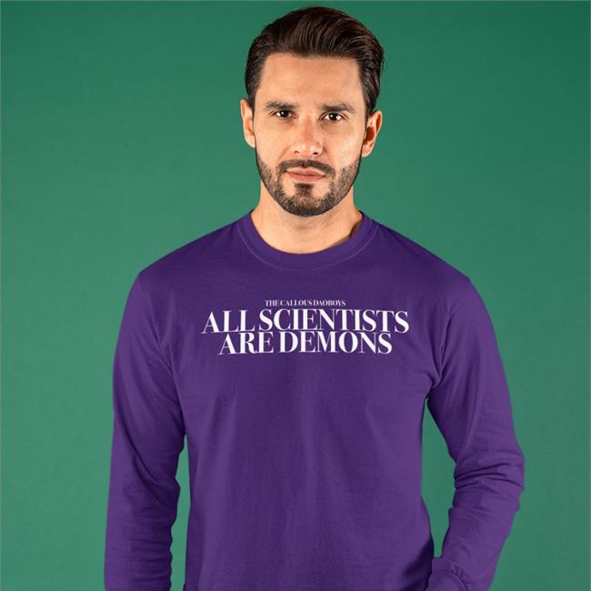All Scientists Are Demons Tee The Callous Daoboys Merch
