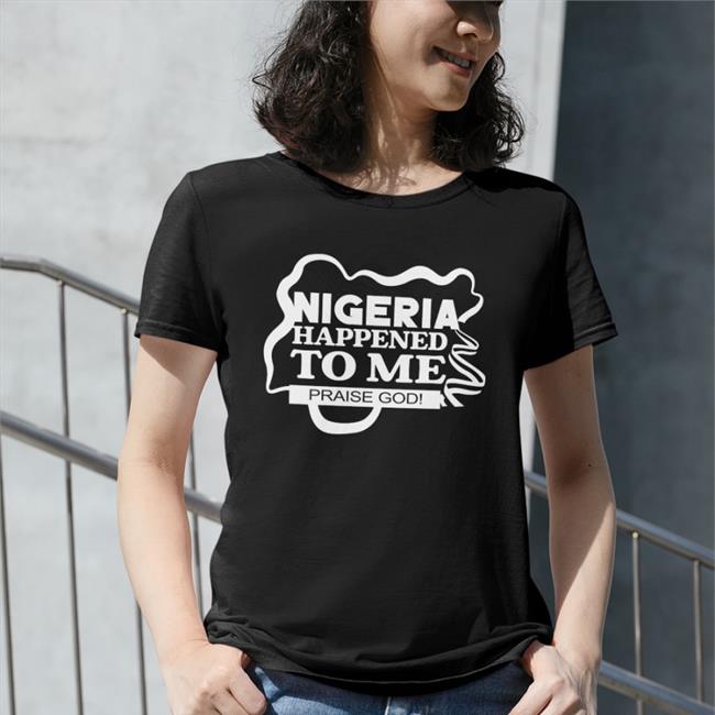 TalbaWaju Nigeria Happened To Me Praise Godi Limited Edition Shirt Green TahirTalba