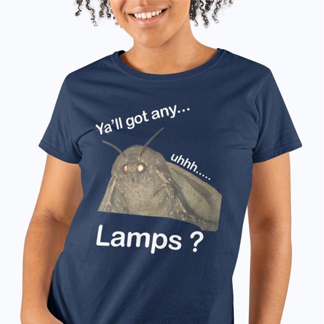 Ya'll Got Any Lamps T Shirt