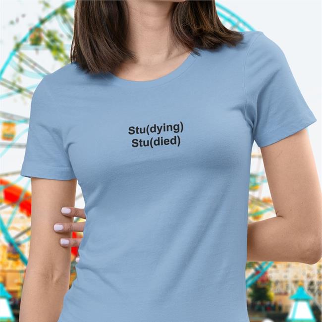 Studying Studied Tee Shirt