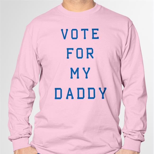 Vote For My Daddy T Shirt White