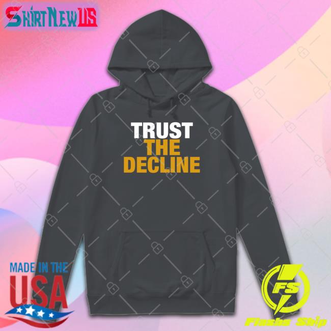 Trust The Decline Tee The Voice Of Morgantown