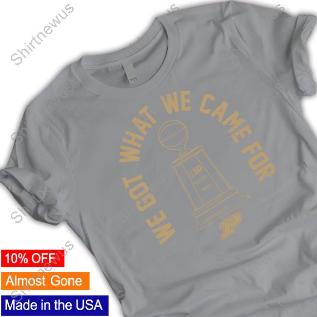 We Got What We Came For Hoodie