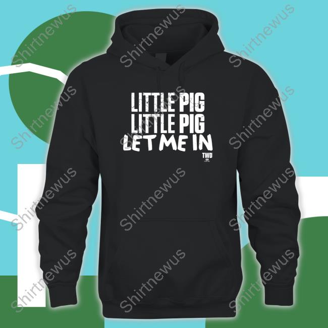 Official The Walking Dead Negan Little Pig Let Me In Shirt Shirt