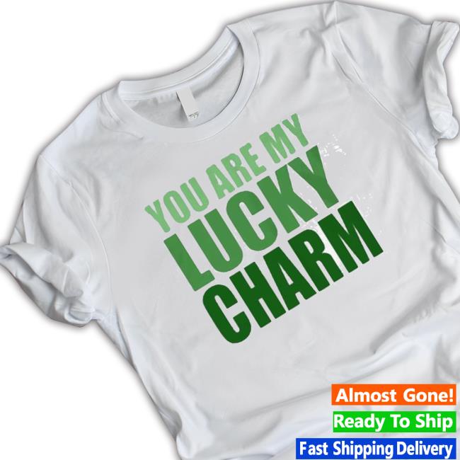 You Are My Lucky Charm St Patrick’S Day Hoodie